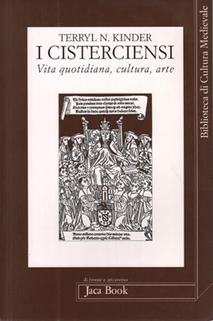 Image du vendeur pour I Cisterciensi Vita quotidiana, cultura, arte mis en vente par Di Mano in Mano Soc. Coop