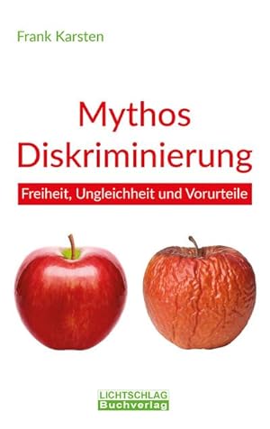 Seller image for Mythos Diskriminierung : Freiheit, Ungleichheit und Vorurteile for sale by AHA-BUCH GmbH
