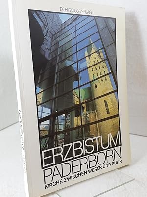 Erzbistum Paderborn. Kirche zwischen Weser und Ruhr Herausgegeben vom Erzbischöflichen Generalvik...