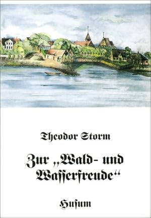 Bild des Verkufers fr Zur "Wald- und Wasserfreude" (Husum-Taschenbuch) zum Verkauf von Gerald Wollermann