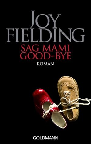 Bild des Verkufers fr Sag Mami Good-bye: Roman zum Verkauf von Gerald Wollermann