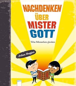 Imagen del vendedor de Nachdenken ber Mister Gott: Was Menschen glauben a la venta por Gerald Wollermann