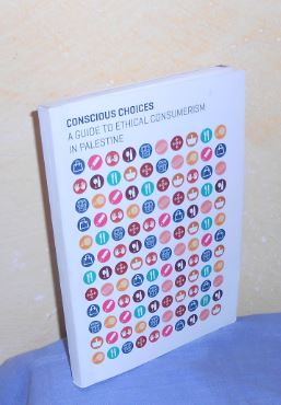 Seller image for Conscious Choices. A Guide to ethical consumerism in Palestine for sale by AnimaLeser*Antiquariat