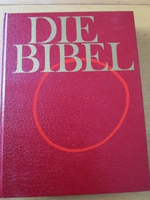 Die Bibel. Altes und Neues Testament in neuer Einheitsübersetzung.