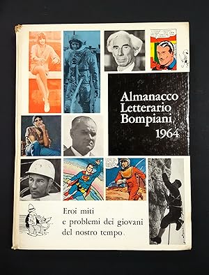 AA. VV. Almanacco Letterario Bompiani 1964. Eroi miti e problemi dei giovani del nostro tempo. Bo...