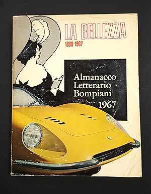 AA. VV. Almanacco Letterario Bompiani 1967. La bellezza 1880-1967. Bompiani. 1966