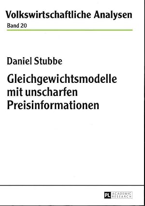 Gleichgewichtsmodelle mit unscharfen Preisinformationen. Volkswirtschaftliche Analysen ; Bd. 20.