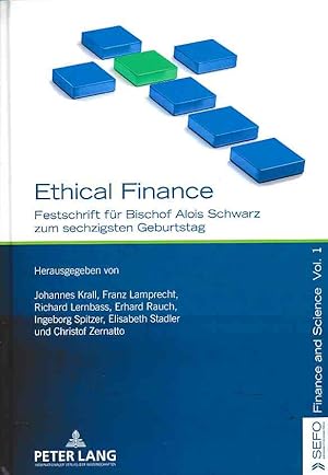 Bild des Verkufers fr Ethical finance : Festschrift fr Bischof Alois Schwarz zum sechzigsten Geburtstag. Finance & science ; Vol. 1. zum Verkauf von Fundus-Online GbR Borkert Schwarz Zerfa