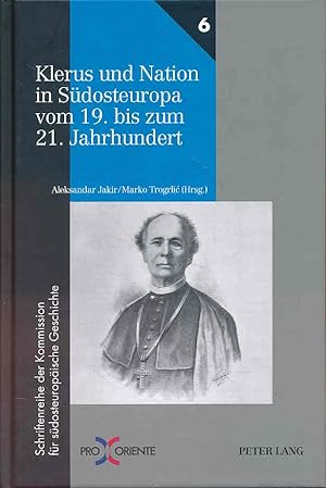 Imagen del vendedor de Klerus und Nation in Sdosteuropa vom 19. bis zum 21. Jahrhundert. Pro Oriente ; Bd. 6. a la venta por Fundus-Online GbR Borkert Schwarz Zerfa