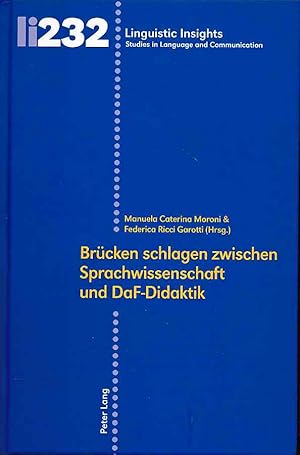 Bild des Verkufers fr Brcken schlagen zwischen Sprachwissenschaft und DaF-Didaktik. Linguistic insights ; vol. 232. zum Verkauf von Fundus-Online GbR Borkert Schwarz Zerfa