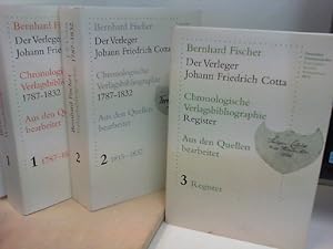 Der Verleger Johann Friedrich Cotta - Chronologische Verlagsbibliographie - Band 1 - 3 / Band 1 :...