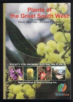 Seller image for PLANTS OF THE GREAT SOUTH WEST An Identification and History of the Plants of South-West Victoria for sale by M. & A. Simper Bookbinders & Booksellers