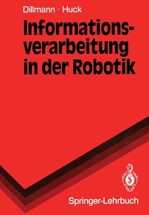 Bild des Verkufers fr Informationsverarbeitung in der Robotik. zum Verkauf von Antiquariat Thomas Haker GmbH & Co. KG