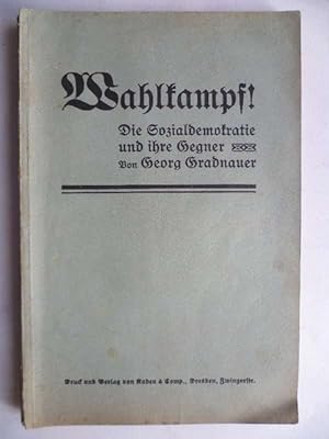 Bild des Verkufers fr Wahlkampf! Die Sozialdemokratie und ihre Gegener. zum Verkauf von Ostritzer Antiquariat