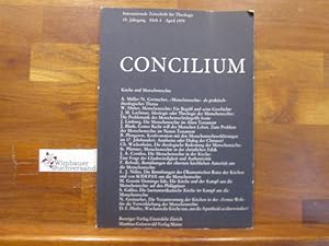 Bild des Verkufers fr Concilium. Heft 4, 15. Jahrgang. April 1979. Internationale Zeitschrift fr Theologie : Kirche und Menschenrechte zum Verkauf von Antiquariat im Kaiserviertel | Wimbauer Buchversand