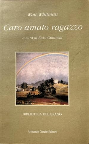 CARO AMATO RAGAZZO. LETTERE D'AMORE A UN GIOVANE VETTURINO (1868-1880)