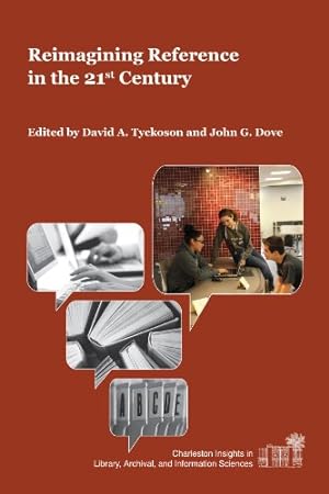 Seller image for Reimagining Reference in the 21st Century (Charleston Insights in Library, Archival, and Information Sciences) [Soft Cover ] for sale by booksXpress