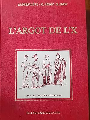 Seller image for L'argot de L'X 150 ans de la vie  l'cole polytechnique in-8,relie toile ,390 pages for sale by LIBRAIRIE EXPRESSIONS