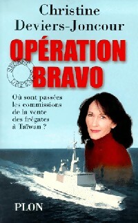 Op?ration Bravo - Christine Deviers-Joncour