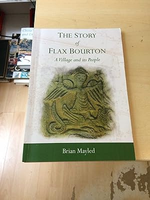 Imagen del vendedor de The Story of Flax Bourton: A Village and its People a la venta por Dreadnought Books