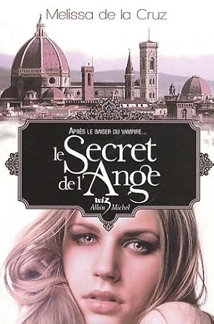 Bild des Verkufers fr Le secret de l'ange - Melissa De la Cruz zum Verkauf von Book Hmisphres
