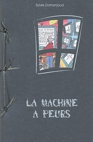 Image du vendeur pour La machine ? peurs - Sylvie Domenjoud mis en vente par Book Hmisphres