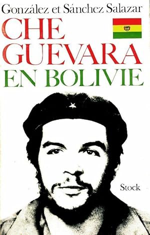 Che Guevara en Bolivie - Gonzales Salazar