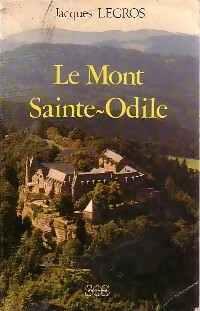 Seller image for Le Mont Sainte-Odile - Jacques Legros for sale by Book Hmisphres