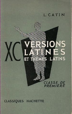 90 versions latines et th mes latins. Classe de premi re - L. Catin