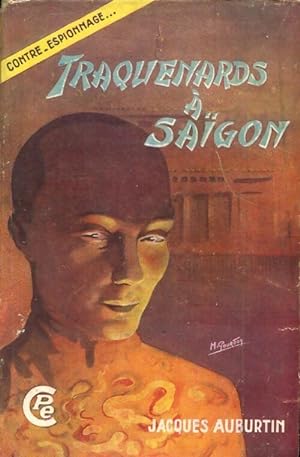 Traquenards à Saïgon - Jacques Auburtin