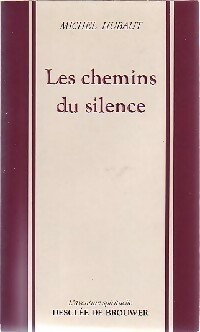 Image du vendeur pour Les chemins du silence - Michel Hubaut mis en vente par Book Hmisphres
