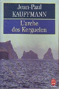 Seller image for L'arche des Kerguelen - Kauffman-J. P for sale by Book Hmisphres