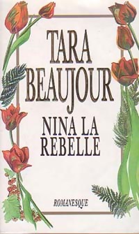 Nina la rebelle - Tara Beaujour