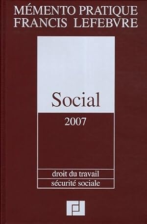 Social 2007: Droit du travail sécurité sociale - Collectif