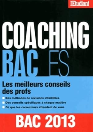 Coaching Bac ES les meilleurs conseils des profs - Collectif