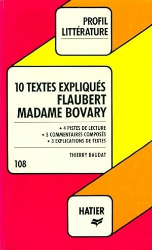 Bild des Verkufers fr 10 textes expliqu?s : Madame Bovary - Thierry Baudat zum Verkauf von Book Hmisphres