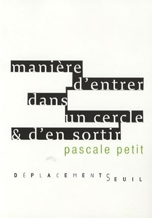 Bild des Verkufers fr Mani?re d'entrer dans un cercle & d'en sortir - Pascale Petit zum Verkauf von Book Hmisphres