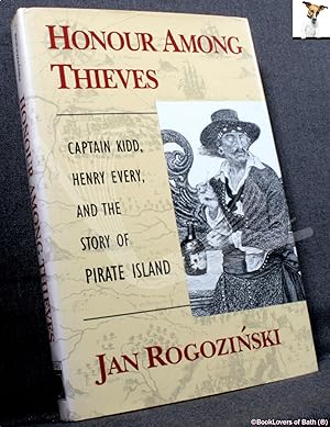 Imagen del vendedor de Honour Among Thieves: Captain Kidd, Henry Every, and The Story of Pirate Island a la venta por BookLovers of Bath