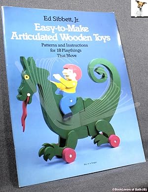 Immagine del venditore per Easy-to-make Articulated Wooden Toys: Patterns and Instructions for 18 Playthings That Move venduto da BookLovers of Bath