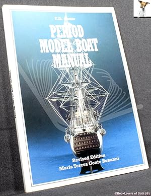 Period Model Boat Manual: Revised Edition by Maria Teresa Conte Bonanni