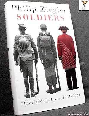 Seller image for Soldiers: Fighting Men's Lives, 1901-2001 for sale by BookLovers of Bath