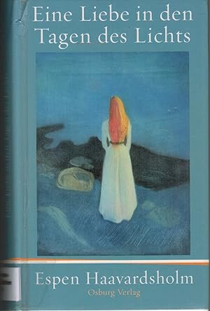 Immagine del venditore per Eine Liebe in den Tagen des Lichts. Roman um Edvard Munch venduto da Paderbuch e.Kfm. Inh. Ralf R. Eichmann