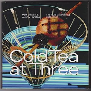 Bild des Verkufers fr Cold Tea at Three The Fluid Entertaining Experience Edition: First zum Verkauf von Silver Creek Books & Antiques