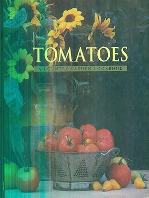 Bild des Verkufers fr Tomatoes: A Country Garden Cookbook zum Verkauf von Librodifaccia