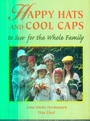 Seller image for Happy Hats and Cool Caps to Sew for the Whole Family for sale by Librodifaccia