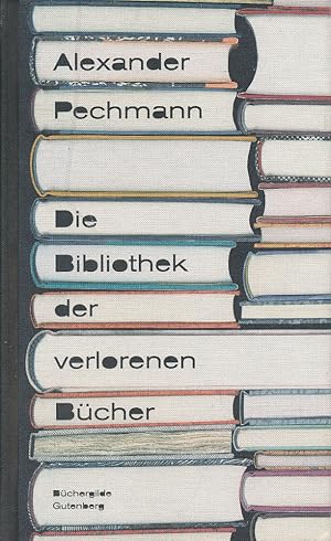 Bild des Verkufers fr Die Bibliothek der verlorenen Bcher. zum Verkauf von Antiquariat Lenzen