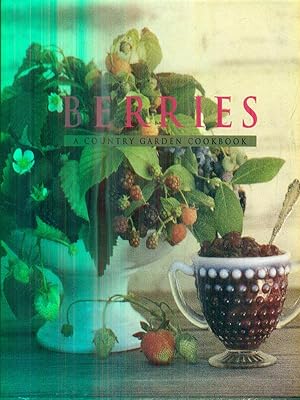 Seller image for Berries: A Country Garden Cookbook for sale by Librodifaccia
