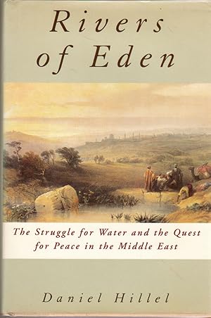 Bild des Verkufers fr The Rivers of Eden: The Struggle for Water and the Quest for Peace in the Middle East zum Verkauf von Andreas Schller