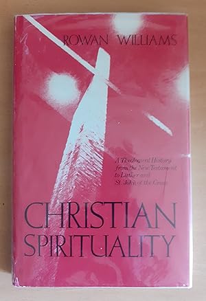 Seller image for Christian Spirituality: A theological history from the New Testament to Luther and St. John of the Cross for sale by Scarthin Books ABA, ILAB.