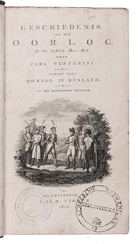 Bild des Verkufers fr Geschiedenis van den oorlog, in de jaren 1812-1815. Amsterdam, C. & H. Timmer, 1816-1819. 8 parts in 4 volumes. 8vo. Each volume with an engraved vignette showing a different scene from the Northern Liberation War, by P. Velijn. Contemporary half calf. zum Verkauf von Antiquariaat FORUM BV